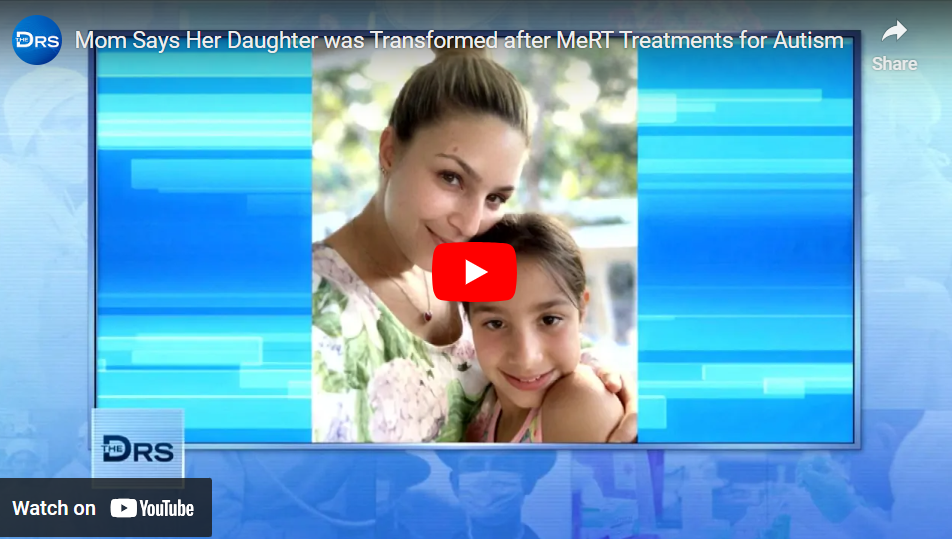 Mom Says Her Daughter was Transformed after MeRT Treatments for Autism