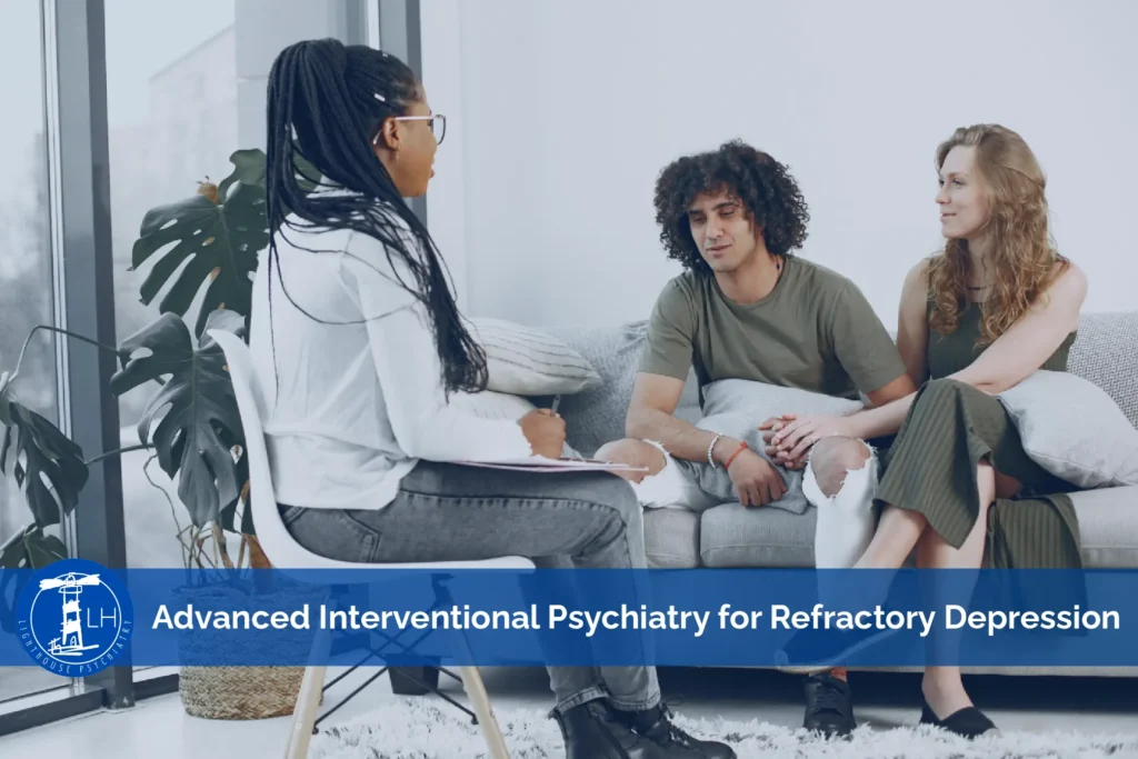 Advanced Interventional Psychiatry for Refractory Depression